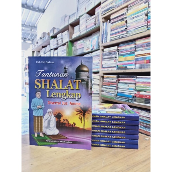 TUNTUNAN SHALAT LENGKAP DISERTAI JUZ AMMA