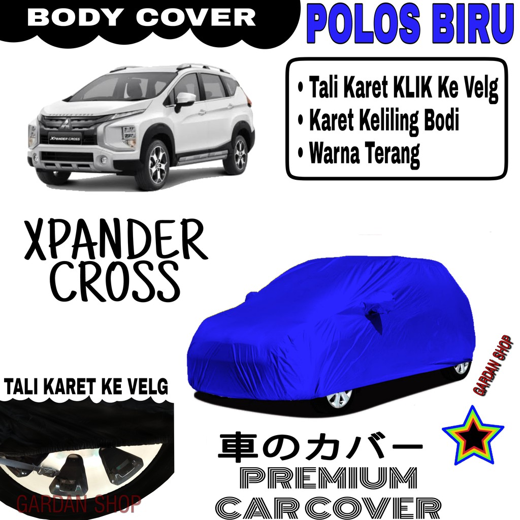 Sarung Mobil XPANDER CROSS Polos BIRU Body Cover Penutup Body Xpander PREMIUM Biru