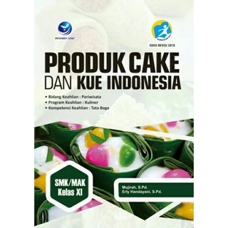 Produk Cake Dan Kue Indonesia Kompetensi Keahlian Tata Boga Smk Kelas Xi Shopee Indonesia