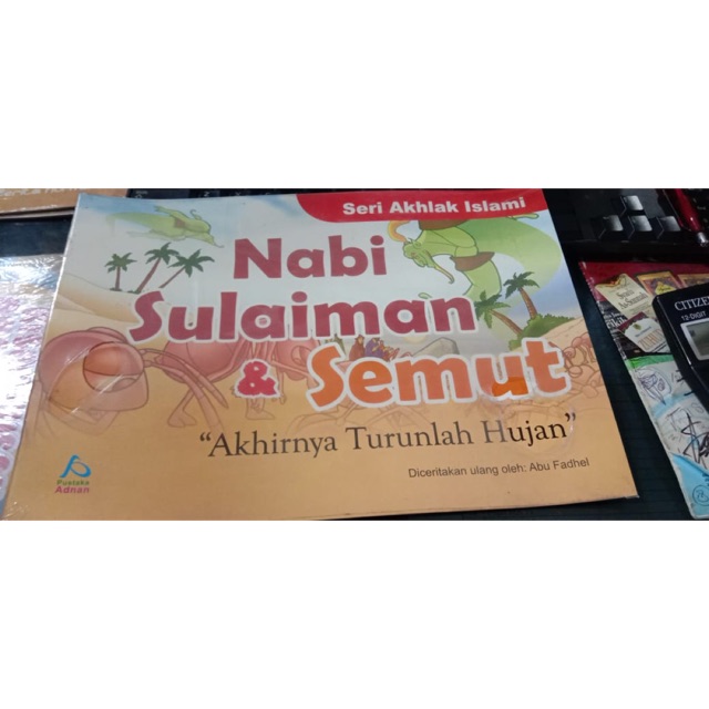 Nabi Sulaiman dan Semut” Akhirnya turunlah Hujan”