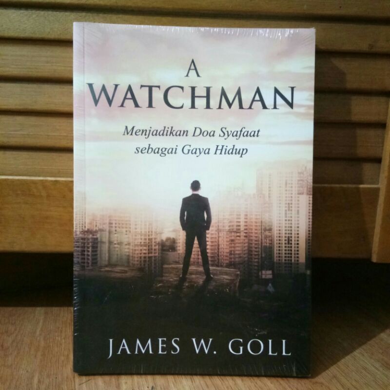 

A Watchman : Menjadikan Doa Syafaat Sebagai Gaya Hidup - James W. Goll | Buku Rohani Kristen