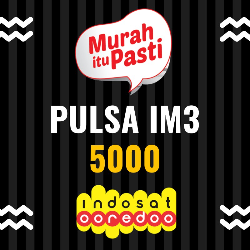 PULSA INDOSAT IM3 M3 OOREDOO 5000 5RB 5K 10000 10RB 10K MURAH