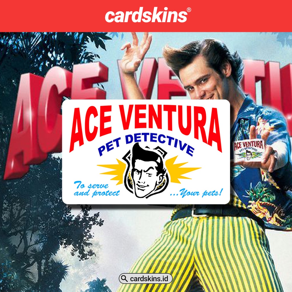 ACE VENTURA CARD | GARSKIN / STICKER KARTU ATM / SKIN KARTU ATM / DEBIT / CREDIT / EMONEY / FLAZZ | CARDSKINS