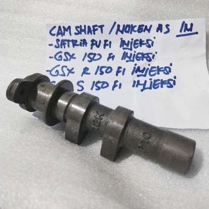 CAM SHAFT IN NOKEN AS IN SATRIA FU 150 FI GSX 150 GSX R150 GSX S150 FI INJEKSI SGP