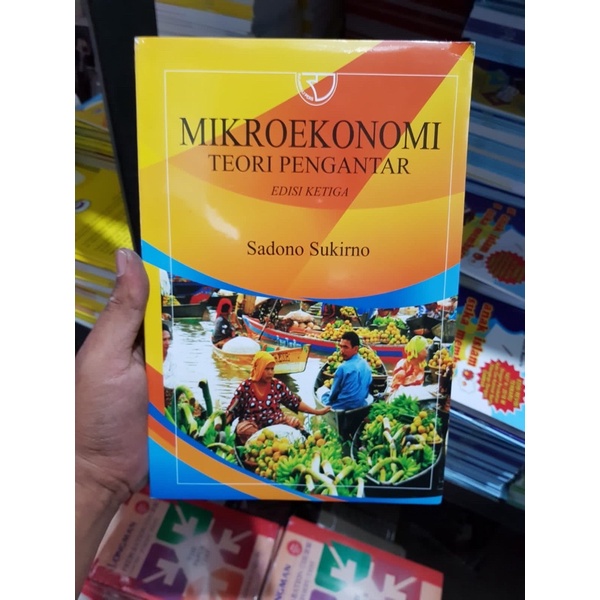MIKROEKONOMI TEORI PENGANTAR EDISI KETIGA - SADONO SUKIRNO