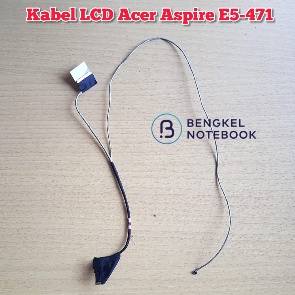 Kabel LCD LVDS Fleksibel Acer Aspire E5-471 E5-411 E5-471G V3-472 V3-472G DD0ZQ0LC000 DD0ZQ0LC040