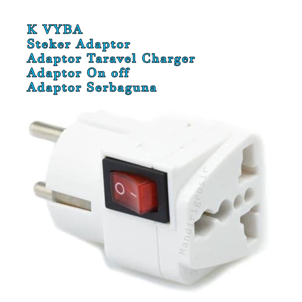 Steker Adapter * K VYBA * Adapter Taravel Charger *Adapter On off *Adapter Serbaguna