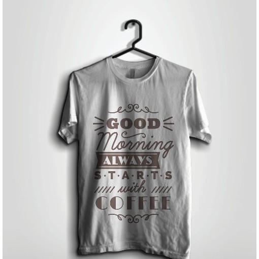 Kaos Kopi  Good  Morning Coffee Putih White Coffee Kopi  Kata  