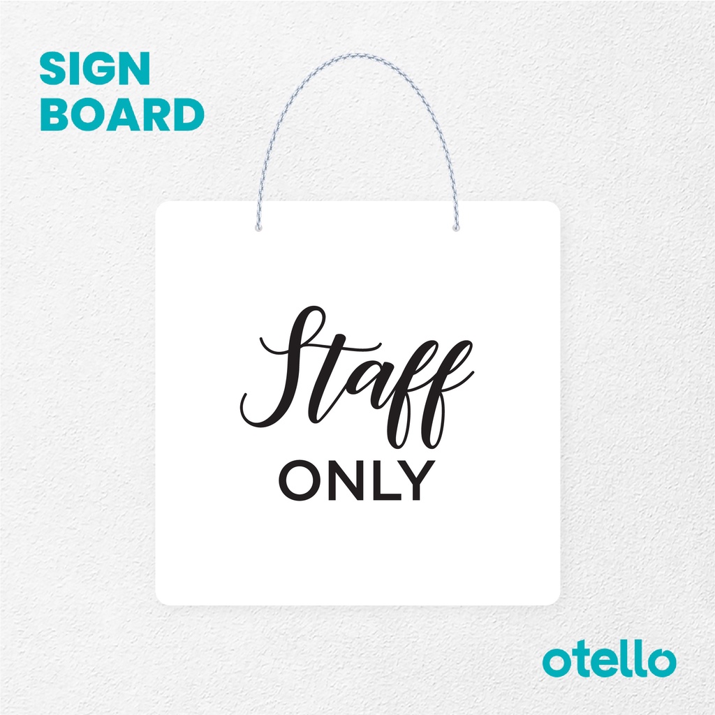 Otello Signage Tulisan Staff Only Signage Board Acrylic Papan Gantung Akrilik Rantai Petunjuk Toko Modern Minimalist Kafe Restoran Kantor Gedung Cafe