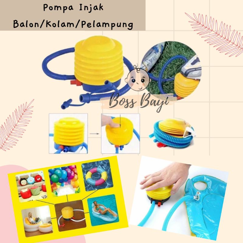 BOSS BAYI - Pompa Injak / Pompa Manual Balon Pelampung Kolam