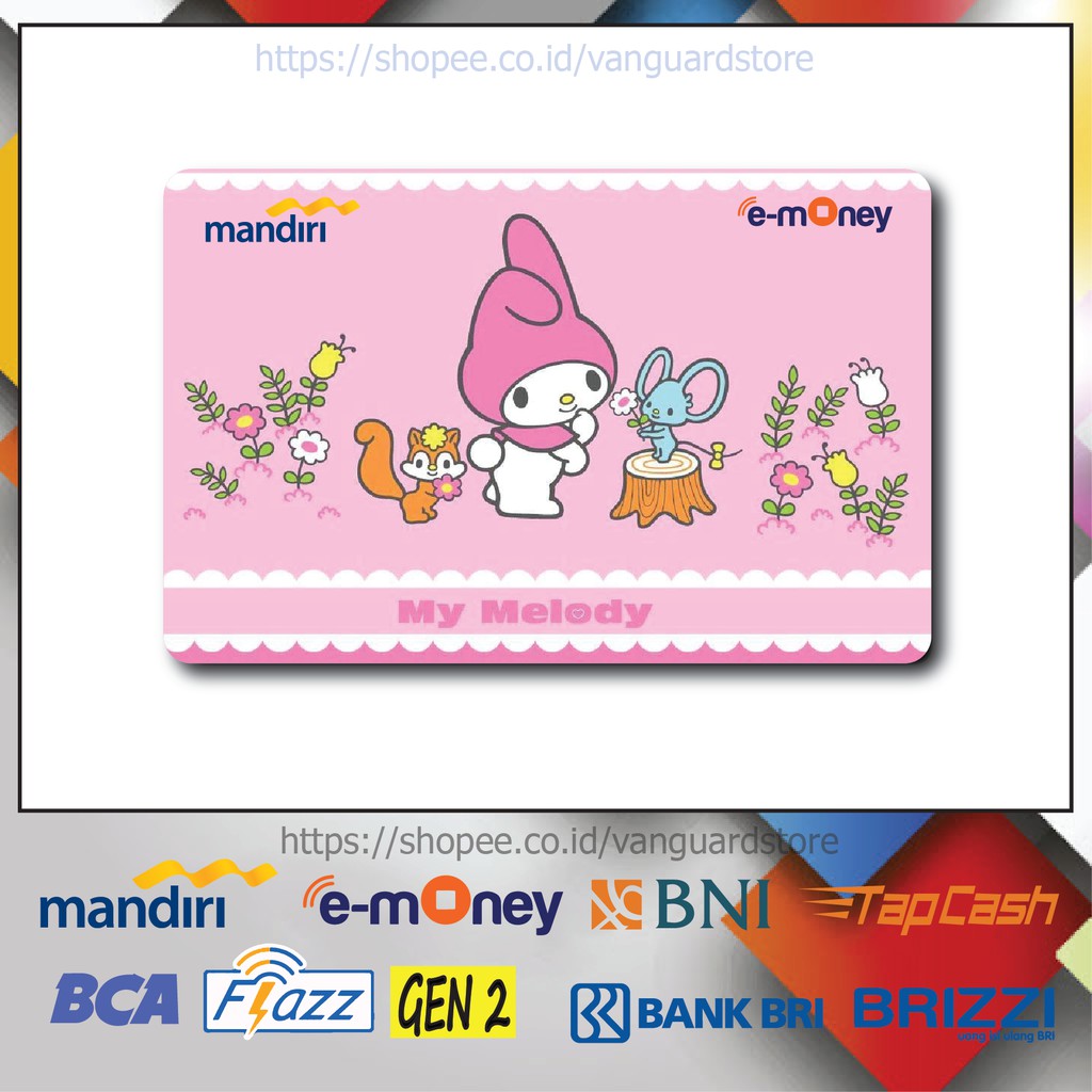 KARTU E MONEY E TOLL MY MELODY FLOWERS ANIME 64 EMONEY MANDIRI FLAZZ BCA TAPCASH BRIZZI BRI-1 SISI