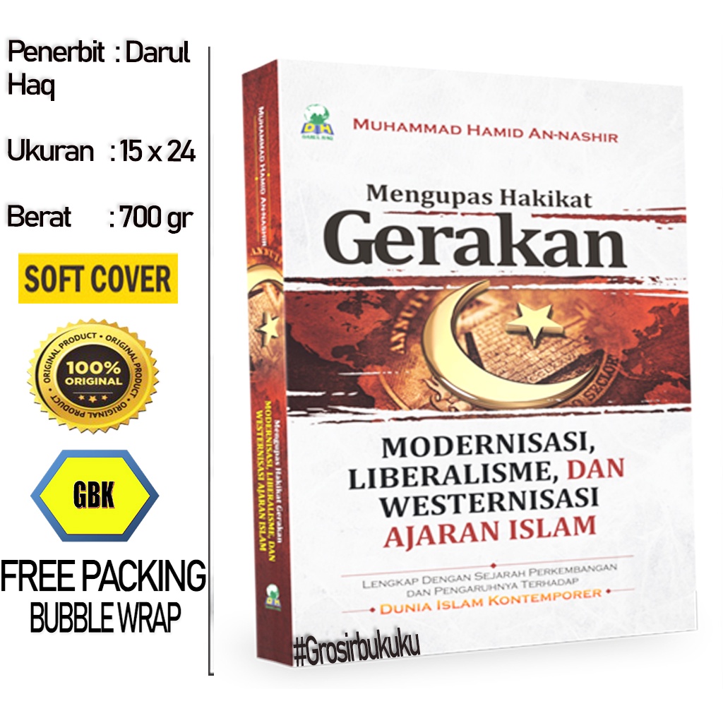 Buku Mengupas Hakikat Pergerakan Modernisasi, Liberalisasi &amp; Westernisasi Ajaran Islam - Darul Haq