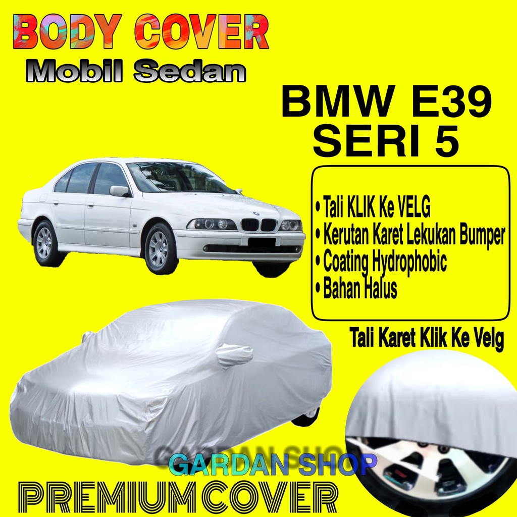 Sarung Mobil BMW E39 SERI 5 Polos Body Cover Penutup Mobil Bmw E39 Seri 5 PREMIUM Coating Waterproof