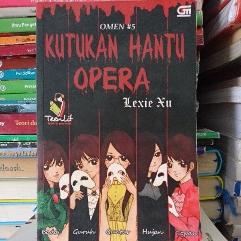 Novel Teenlit: Kutukan Hantu Opera (Omen #5) - Lexie Xu
