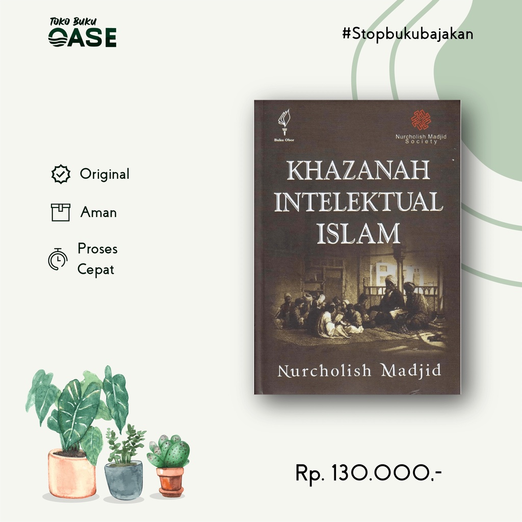 Khazanah Intelektual Islam | Nurcholish Madjid