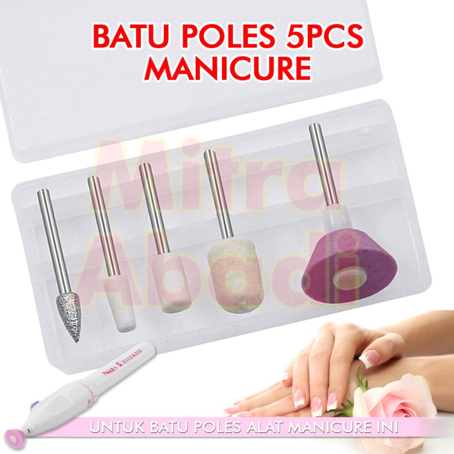 Batu Poles Manicure / Nails Polishing Grinder Rotary ( 1 SET = 5 PCS )