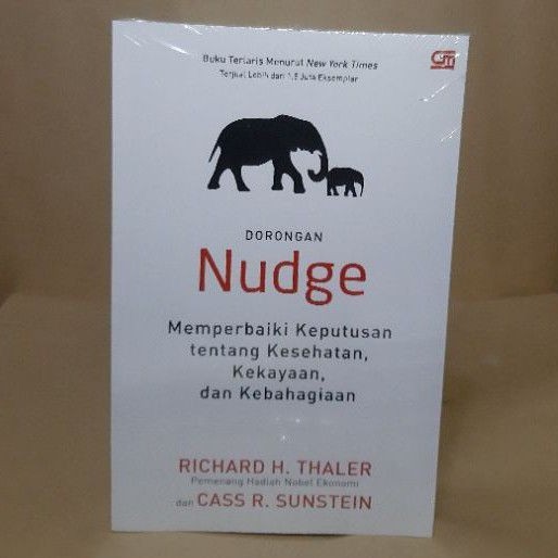 Buku Nudge Memperbaiki Keputusan Tentang Kesehatan Kekayaan Dan Kebahagiaan Richard H. Thaler