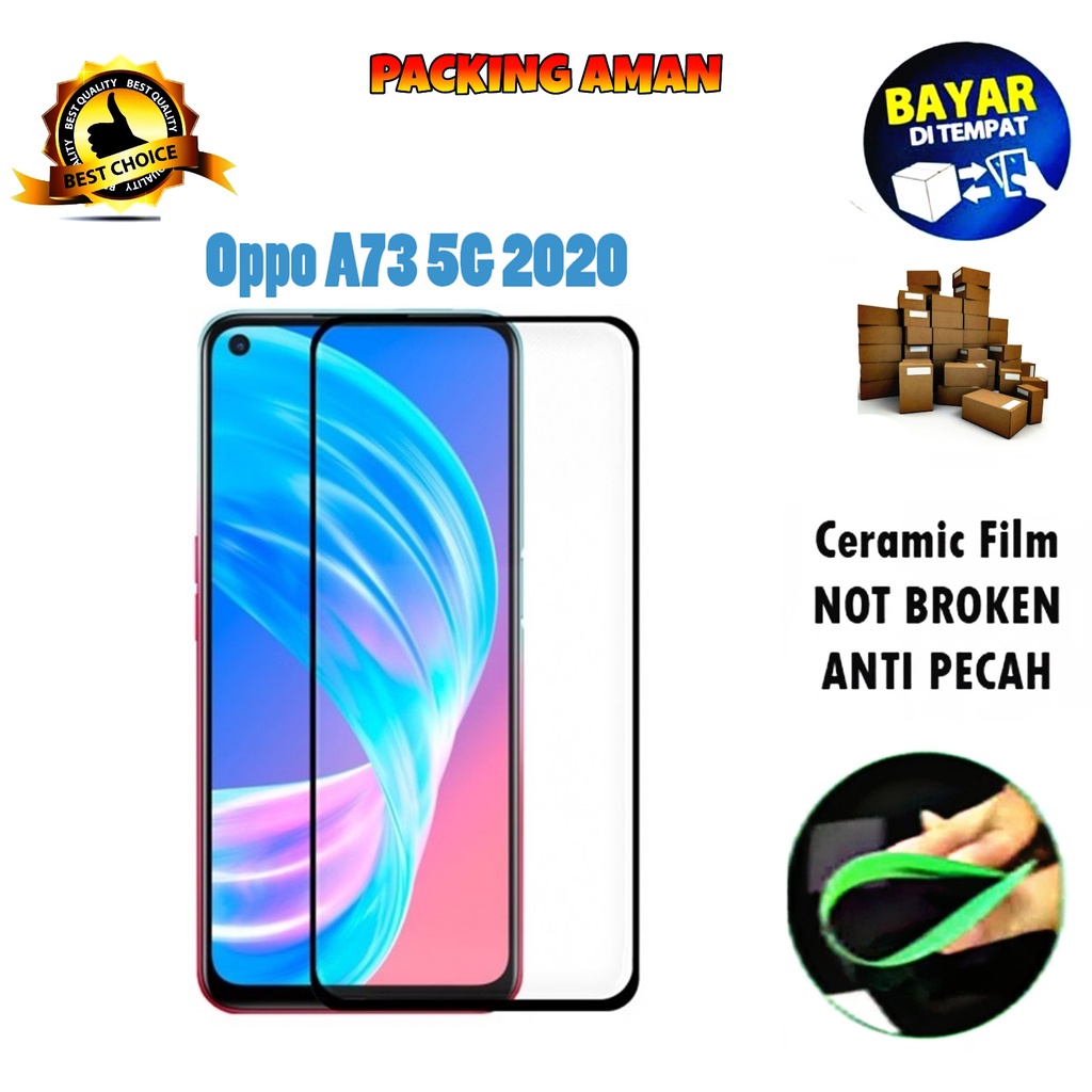 Tempered Glass Oppo A73 5G 2020 FULL COVER FULL SCREEN Ceramic Film Anti Gores