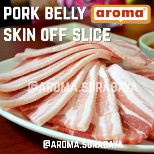 AROMA Pork Belly Skin Off Slice 1000gr 1kg Daging Babi ...