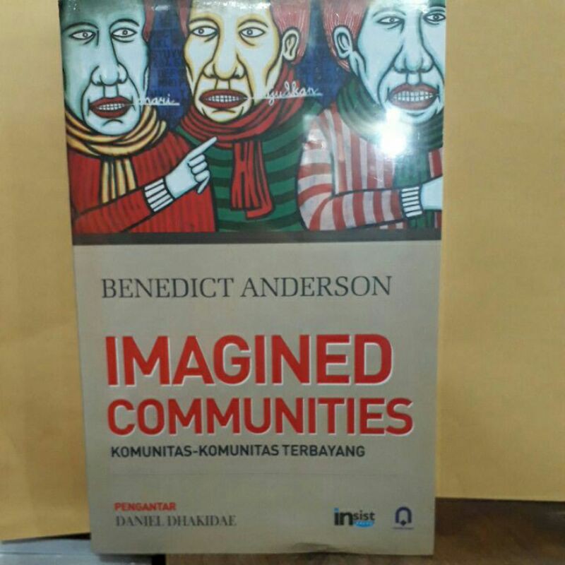 Imagined communities komunitas komunitas terbayang.