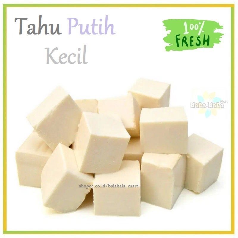 

TAHU PUTIH KECIL / TAHU SEGAR