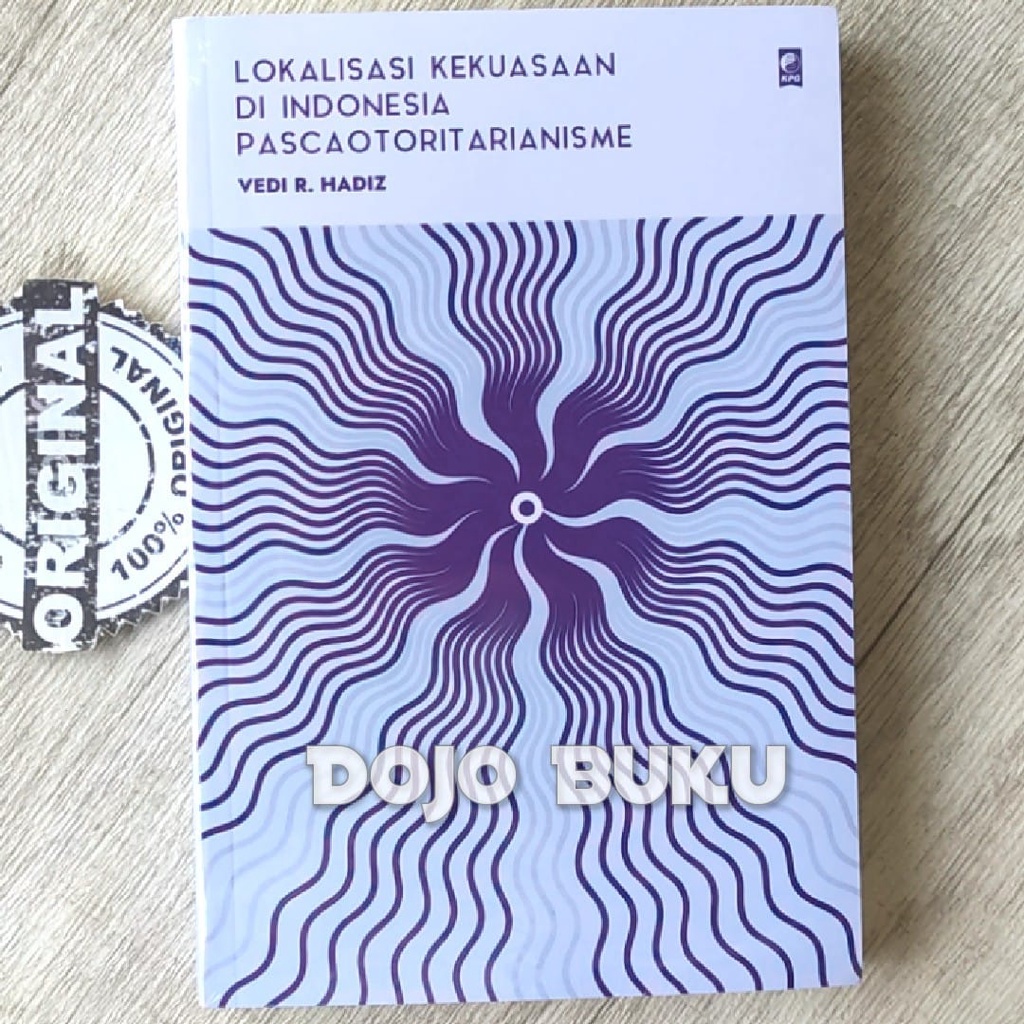 Buku Lokalisasi Kekuasaan di Indonesia Pascaotoritarianisme by Vedi R. Hadiz