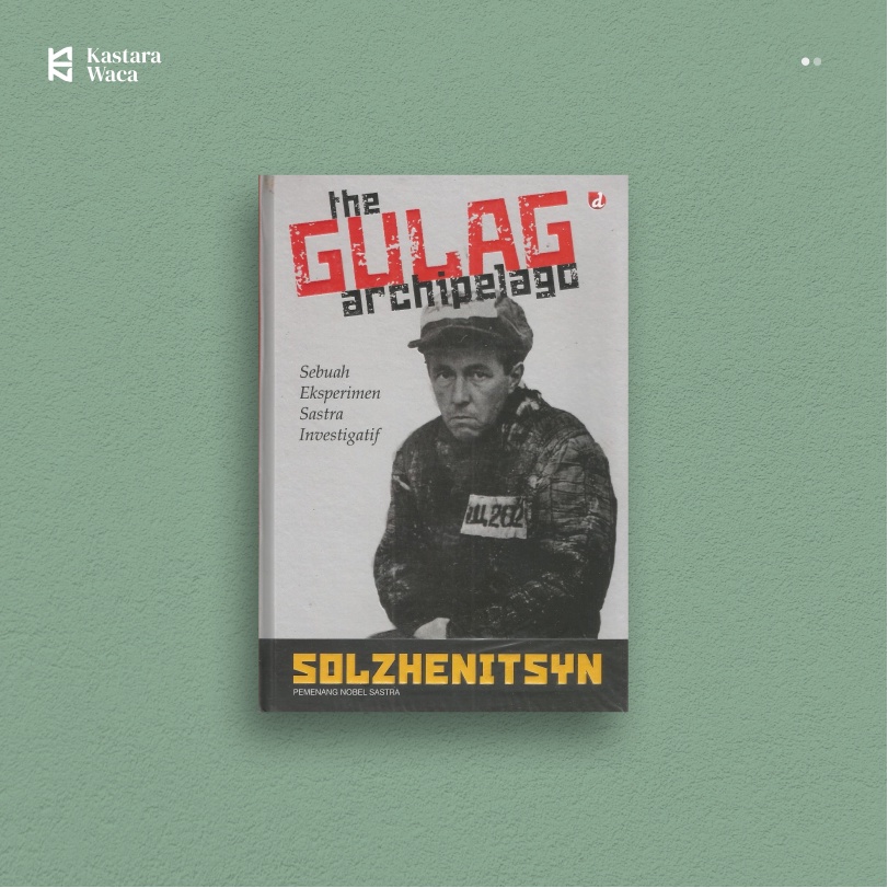 THE GULAG ARCHIPELAGO - Aleksandr I. Solzhenitsyn