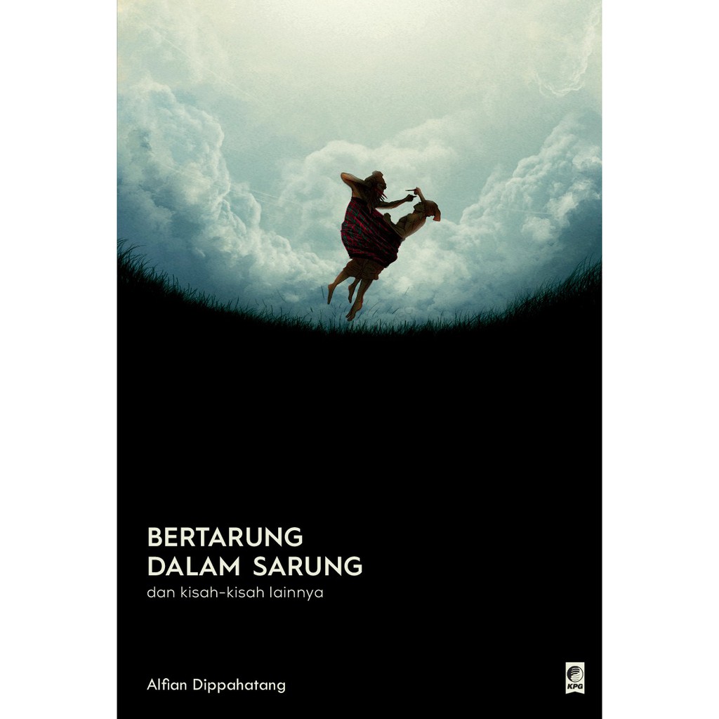 ORI & NEW Kumpulan Cerita Pendek (Cerpen) Bertarung Dalam Sarung Oleh Alfian Dippahatang (code CP)