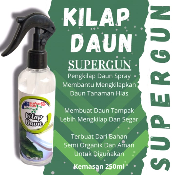 Pengkilap Daun Tanaman Hias Supergun 250ml Spray Siap Pakai - Leaf Shine Supergun - Kilap Daun