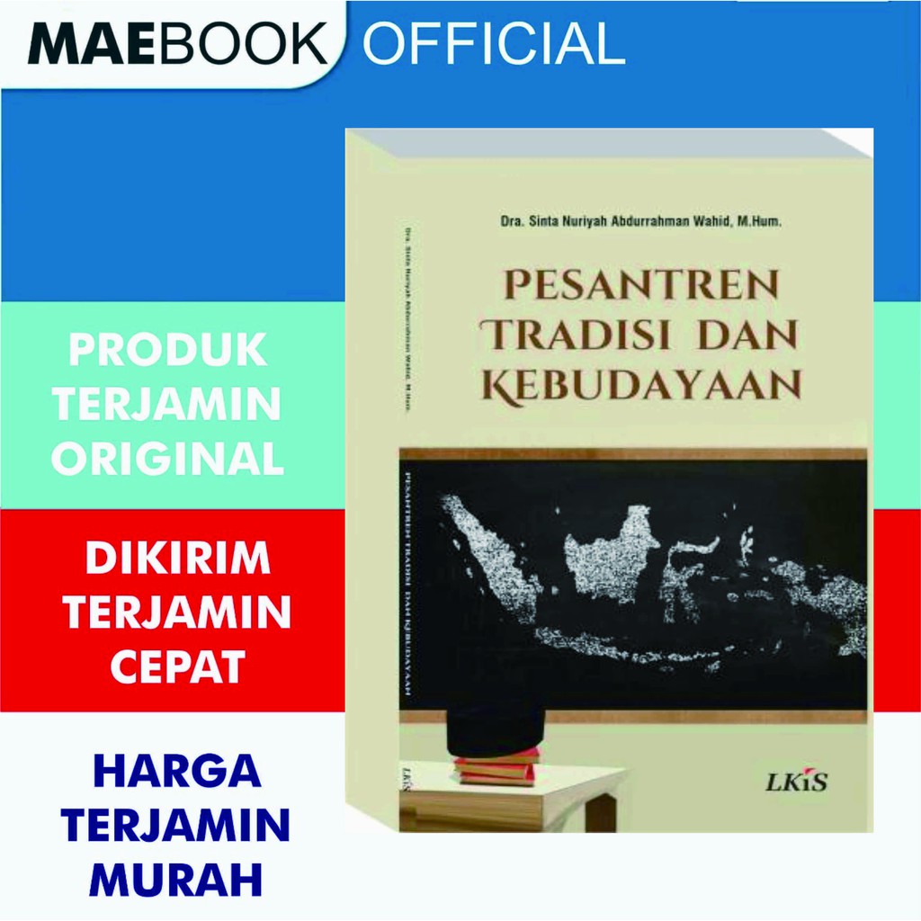 Pesantren, Tradisi dan Kebudayaan Dra.Shinta Nuriyah Aburrahman Wahid,M.Hum - LKiS