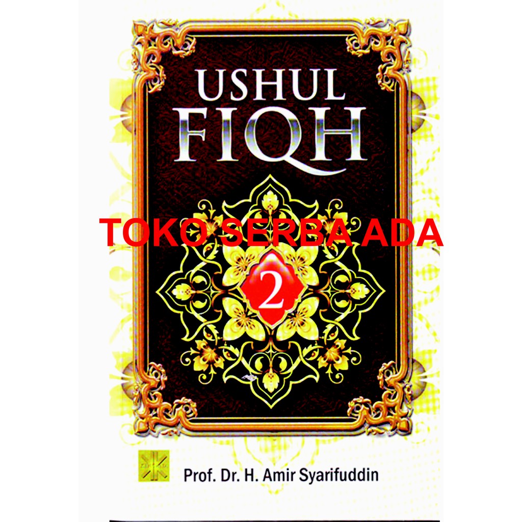 USHUL FIQH 2 H. Amir Syarifuddin KENCANA Prenada Buku asli original ori grosir terlaris termurah TOK