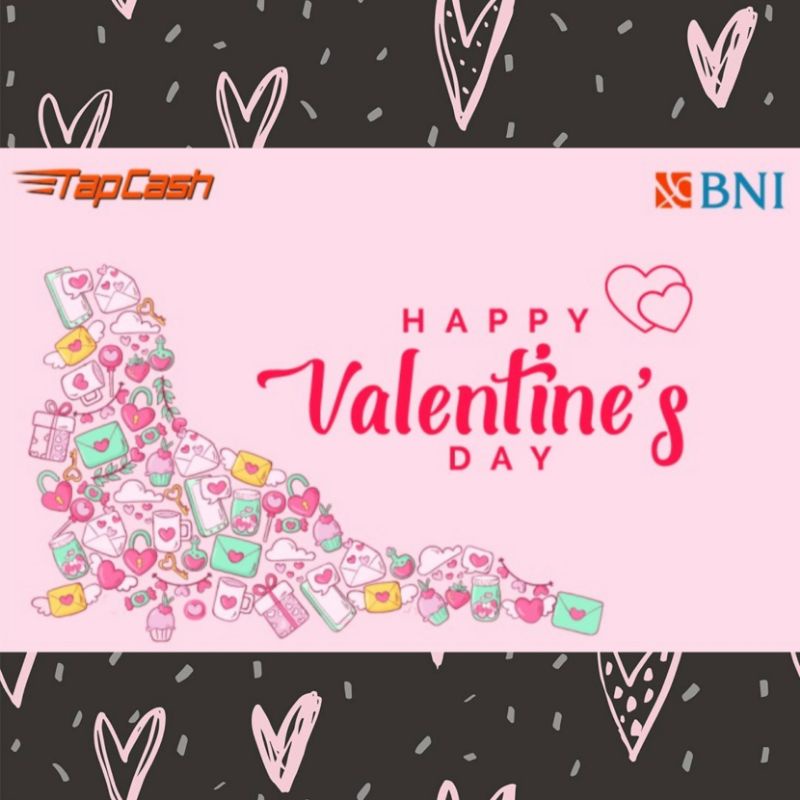 Tapcash BNI Valentine /HAPPY VALENTINE's DAY (1) edition 2022 ORI /Like eMoney eTOLL Flazz or Brizzi