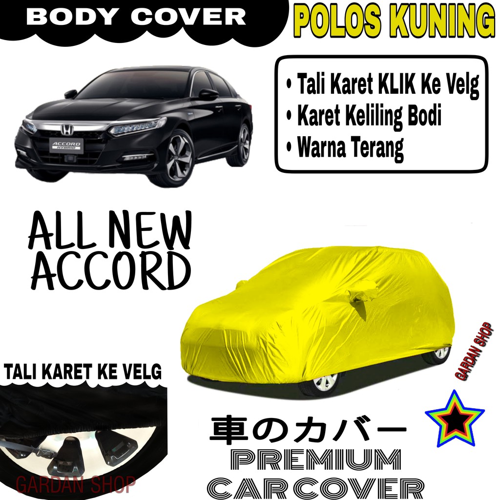 Sarung Mobil ALL NEW ACCORD Polos KUNING Body Cover Penutup Body Accord PREMIUM Kuning