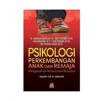 Psikologi Perkembangan Anak Dan Remaja Pengasuh Anak Lintas Budaya - Hamidah Sulaiman, Dr., Sigit Pu
