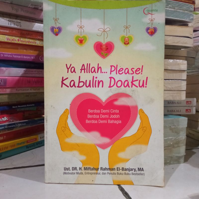 OBRAL BUKU MOTIVASI ISLAM / HAMBA RABBANI / LAA TAY ASUU / SEORANG SYEKH / 7 KEAJAIBAN REZEKI / PARA PENCARI CAHAYA KEHIDUPAN / ORIGINAL 5b-Ya Allah please kabu