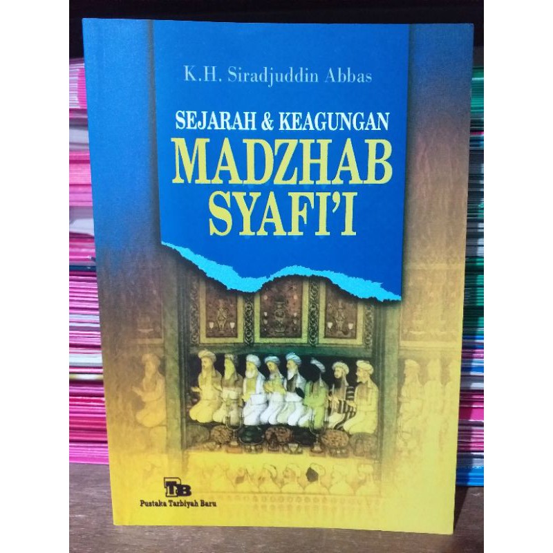 sejarah dan keagungan mazhab Syafi'i
