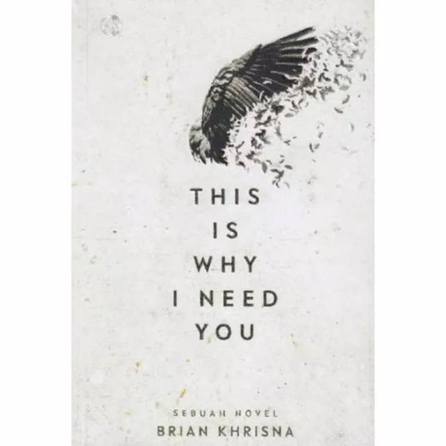 Novel This Is Why I Need You Brian Khrisna Original