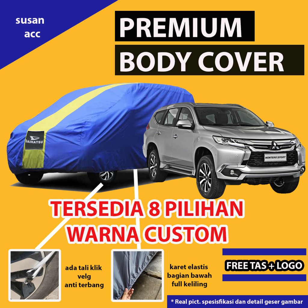 Body Cover PREMIUM PAJERO SPORT / Sarung Cover Mobil Pajero/Pajero Dakar/Pajero Sport / Mantel Mobil