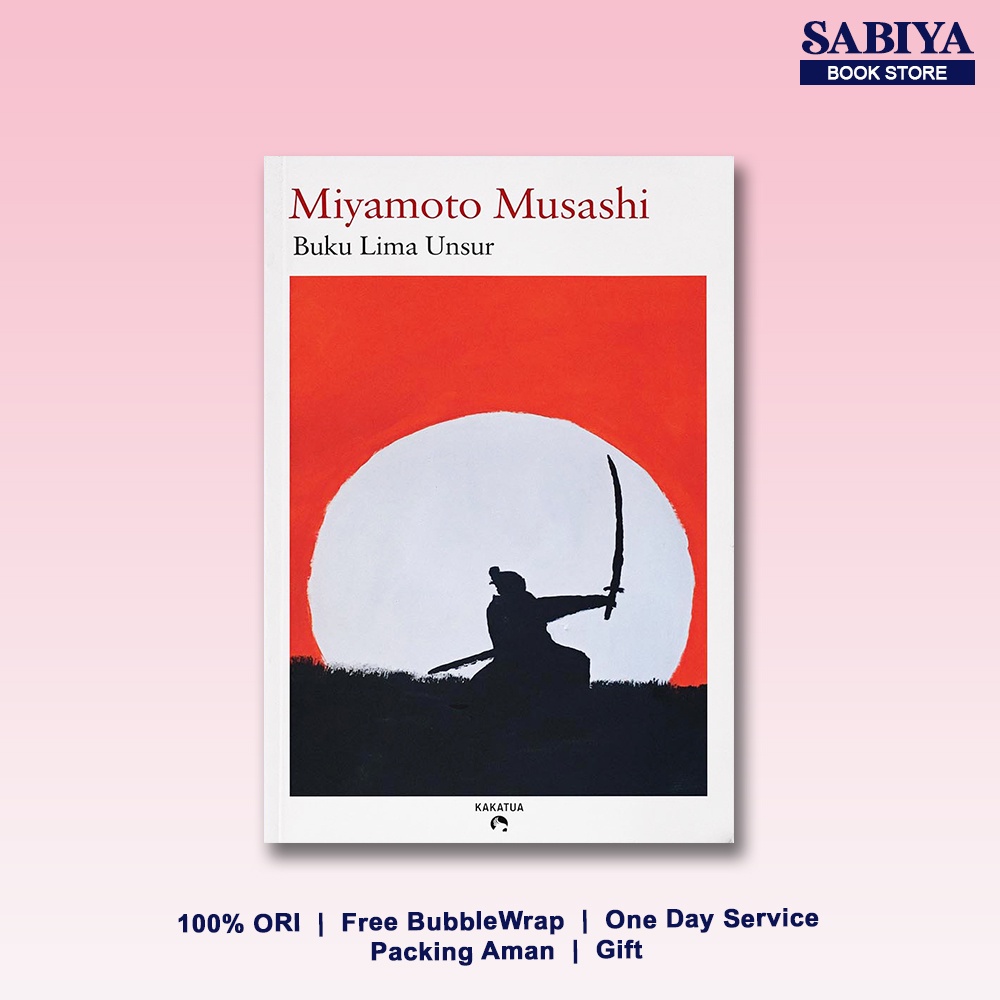 Buku Lima Unsur - Miyamoto Musashi - Kakatua