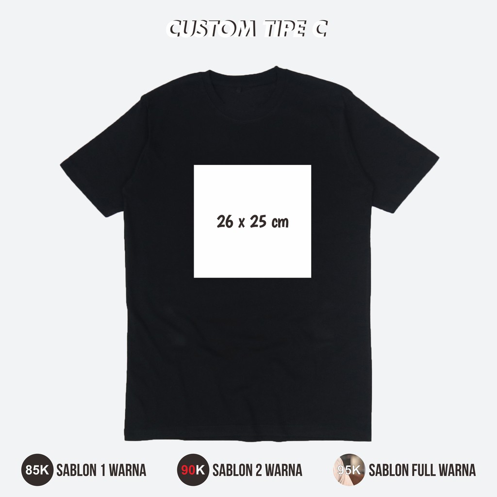 Kaos Custom Tipe C Baju Satuan Desain Bebas Kata Kata Shopee