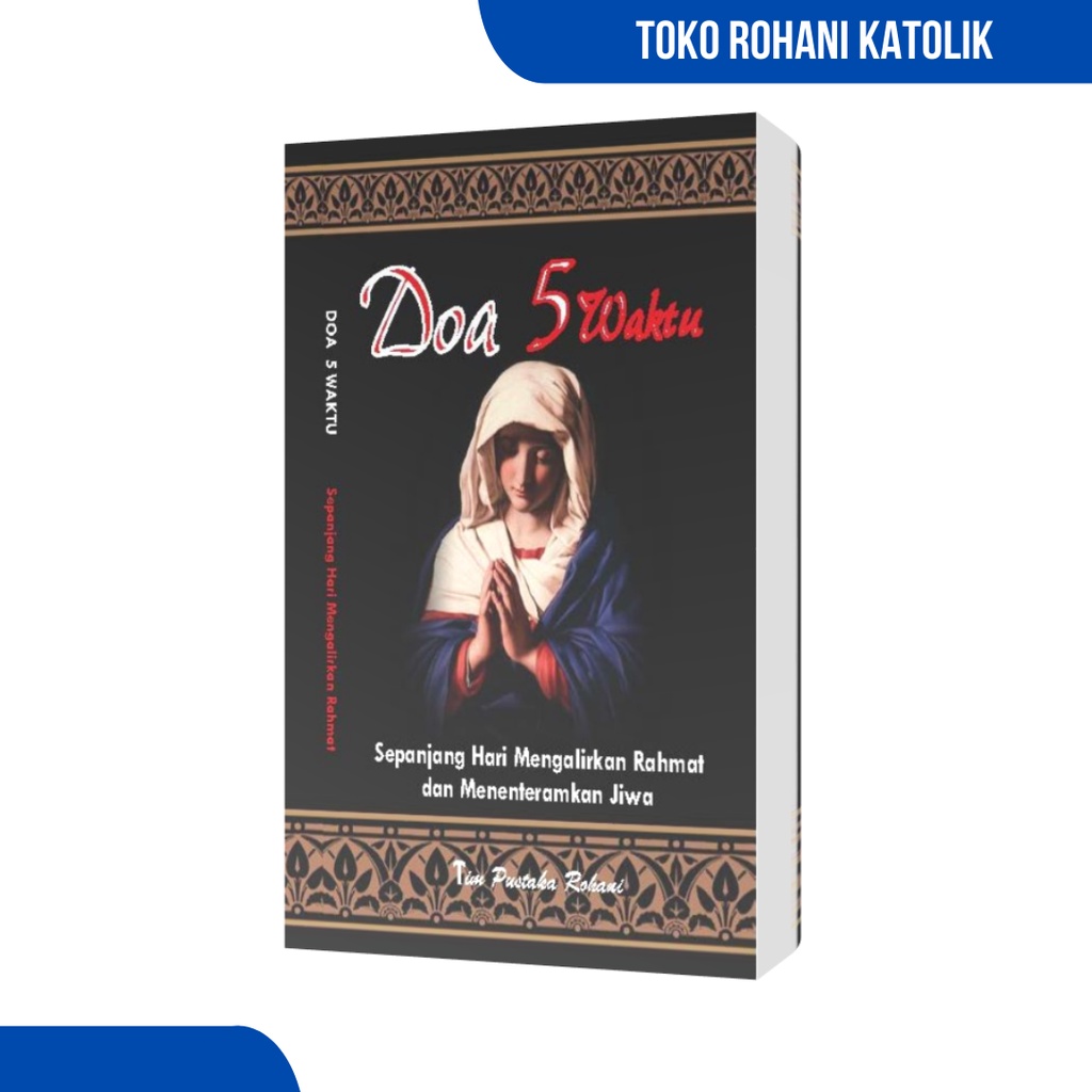 DOA 5 WAKTU UMAT KATOLIK / BUKU DOA KATOLIK