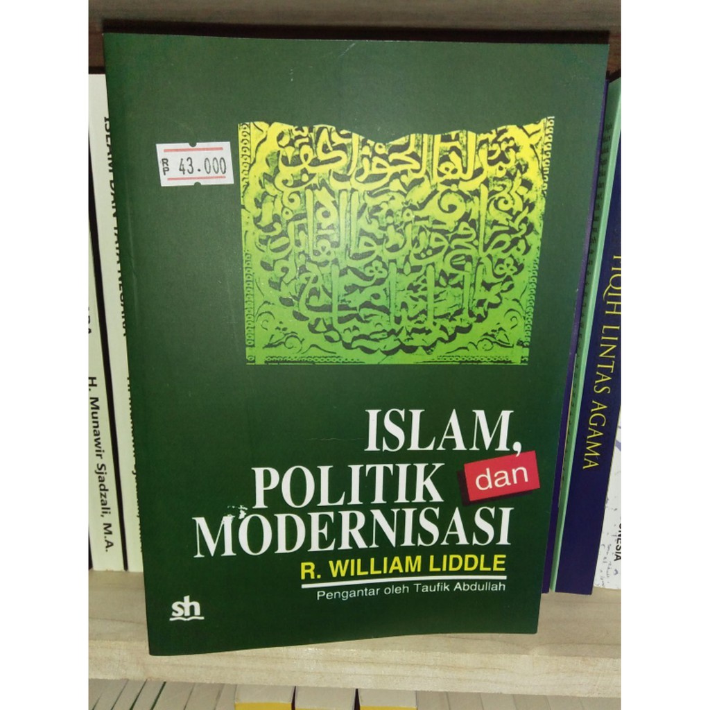 Islam Politik dan Modernisasi - R William Lidle