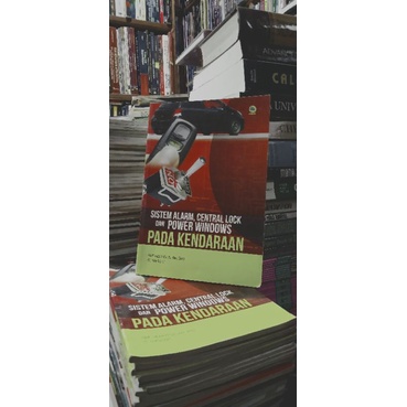 

BUKU SISTEM ALARM CENTRAL LOCK DAN POWER WINDOWS PADA KENDARAAN