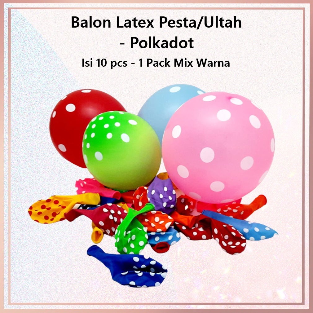 Balon Latex Warna Warni Pesta/Ulang Tahun Isi 10's -  Pastel/Metalik