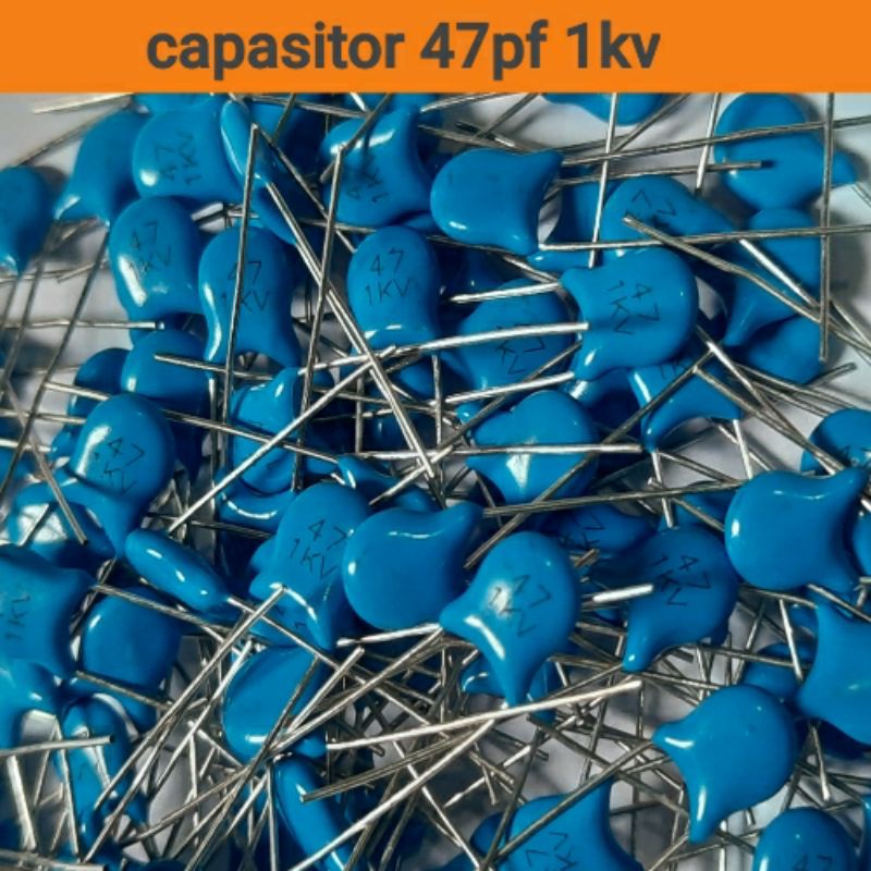 capasitor 47pf 1kv