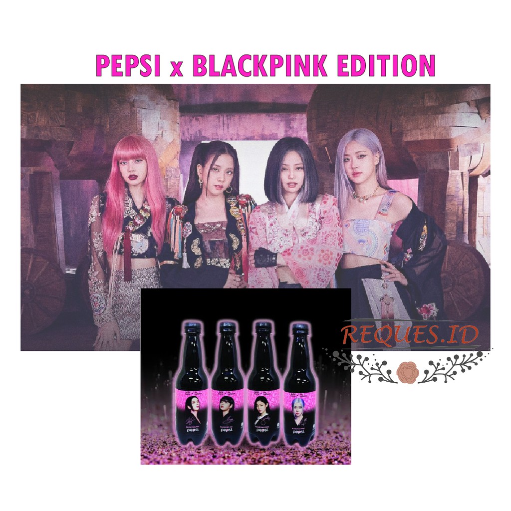 BLACKPINK x PEPSI (BOTOL SAJA)
