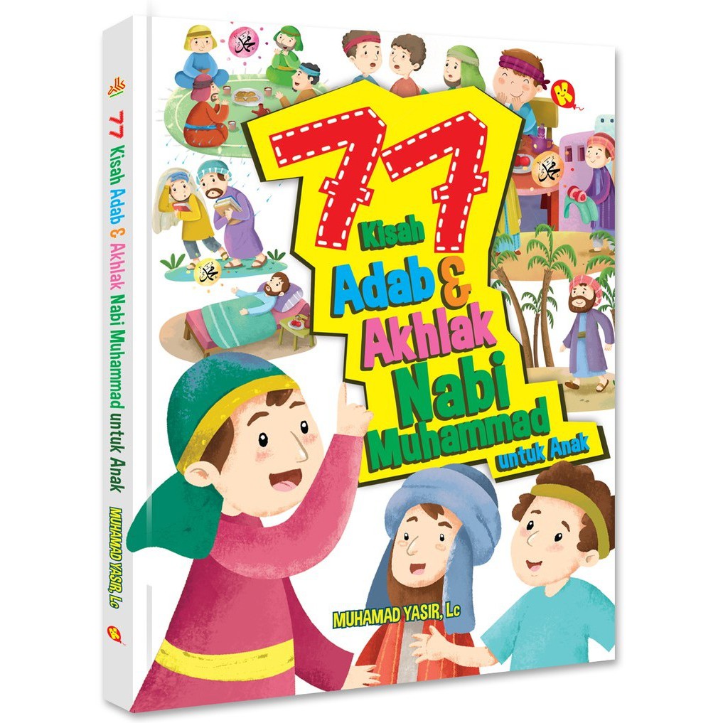 Buku Anak Islami - 77 Kisah Adab dan Akhlak Nabi Muhammad