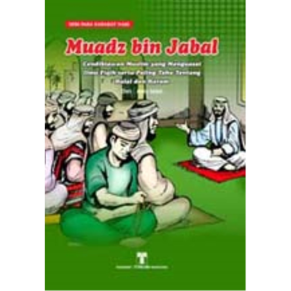 Seri Sahabat Nabi -  Muadz bin Jabal