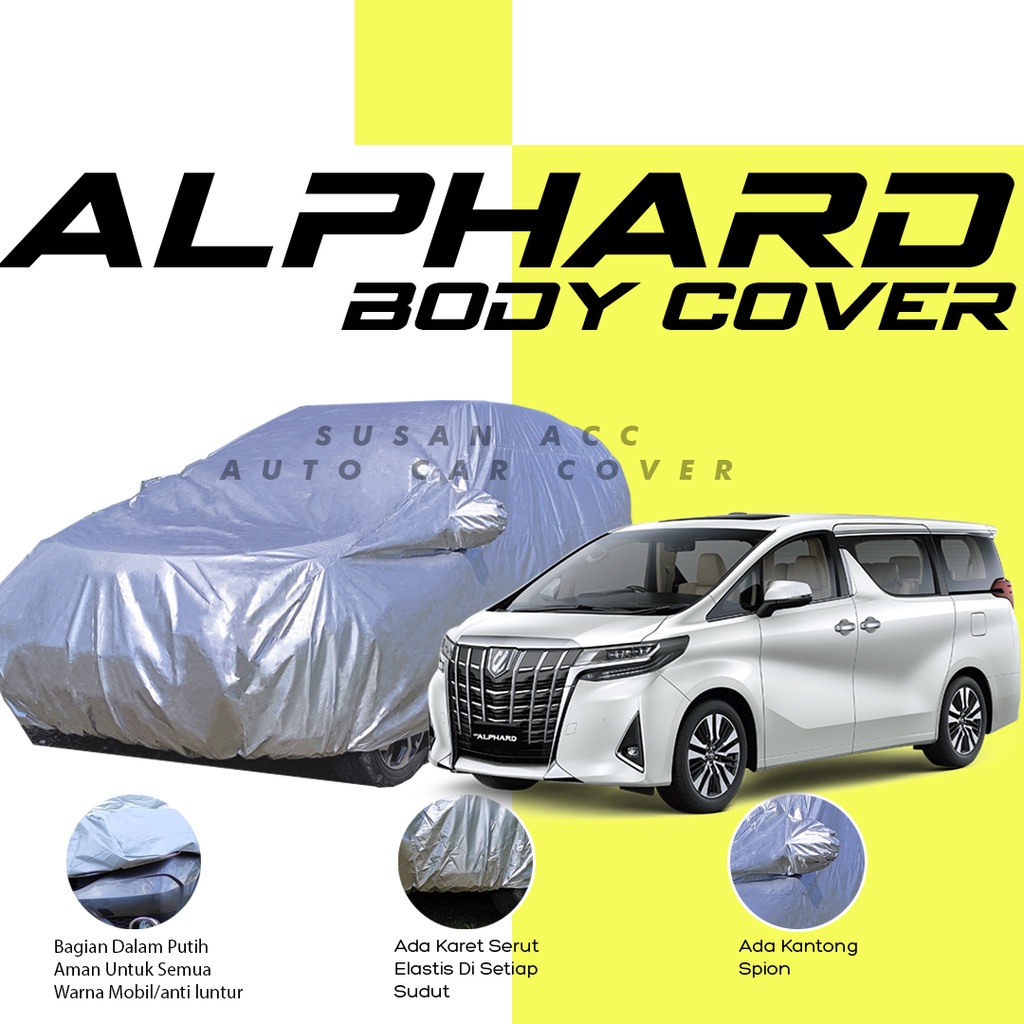 Body Cover Mobil alphard Sarung Mobil alphard/all new alphard/new alphard/alphard lama/innova/new innova/all new innova/innova reborn/innova venturer/kijang innova/serena/serena c24/serena c26/fortuner/fortuner vrz/pajero/pajero sport/pajero dakar/mobilio