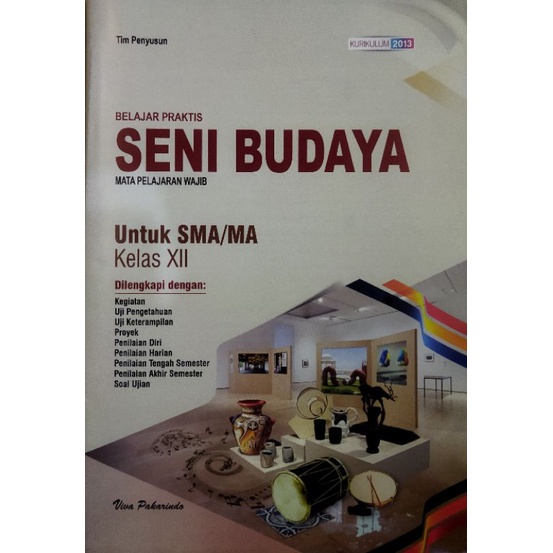 Terbaru! Buku LKS SMA / MA KELAS 12 semester 1 & 2 K.13 TA 2022/2023 l Viva pakarindo-SENI BUDAYA